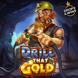 Drill That Gold